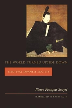 Paperback The World Turned Upside Down: Medieval Japanese Society Book