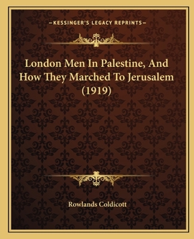 Paperback London Men In Palestine, And How They Marched To Jerusalem (1919) Book