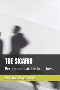 Paperback The Sicario: Become unbeatable in business Book