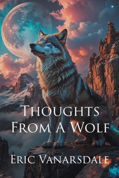 Paperback Thoughts From A Wolf Book