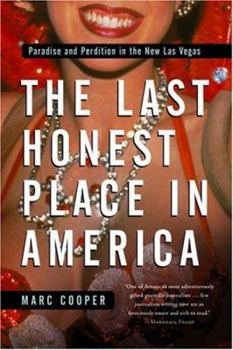 Paperback The Last Honest Place in America: Paradise and Perdition in the New Las Vegas Book