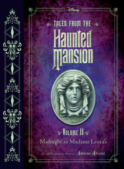Hardcover Tales from the Haunted Mansion: Volume II: Midnight at Madame Leota's Book