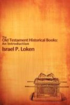 Paperback The Old Testament Historical Books: An Introduction Book