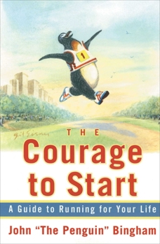Paperback The Courage to Start: A Guide to Running for Your Life Book