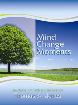 Paperback Mind Change Moments: Devotions for Faith and Inspiration Book