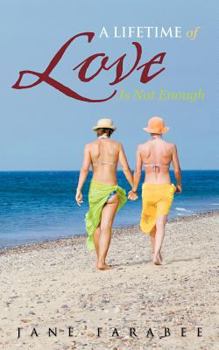 Paperback A Lifetime of Love Is Not Enough Book