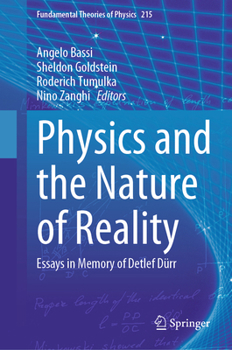 Hardcover Physics and the Nature of Reality: Essays in Memory of Detlef Dürr Book