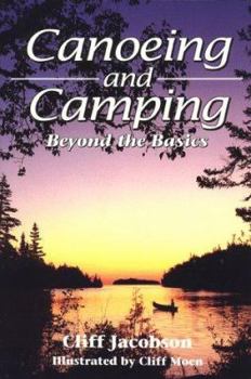 Paperback Canoeing and Camping: Beyond the Basics Book