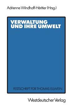 Paperback Verwaltung Und Ihre Umwelt: Festschrift Für Thomas Ellwein [German] Book