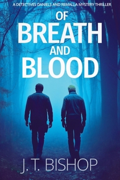 Of Breath and Blood - Book #6 of the Detectives Daniels and Remalla