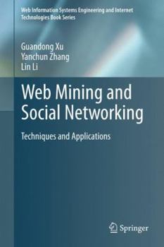 Hardcover Web Mining and Social Networking: Techniques and Applications Book