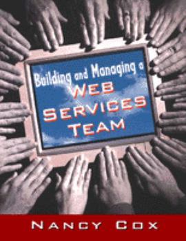Paperback Building and Managing a Web Services Team Book