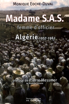 Paperback Madame S.A.S.: Femme d'officier: Algérie 1957-1962 [French] Book