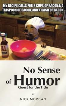 Paperback No Sense of Humor: Quest for the Title Book