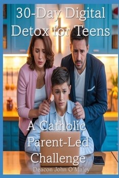 Paperback 30-Day Digital Detox for Teens: A Catholic Parent-Led Challenge Book