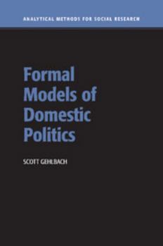 Paperback Formal Models of Domestic Politics Book