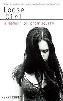 Paperback Loose Girl: A Memoir of Promiscuity Book