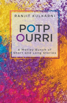 Paperback Potpourri: A Motley Bunch of Long and Short Stories Book