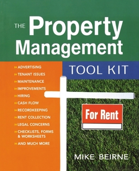 Paperback The Property Management Tool Kit: 100 Tips and Techniques for Getting the Job Done Right Book