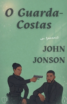 O Guarda-Costas (Portuguese Edition)