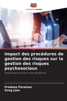 Impact des procédures de gestion des risques sur la gestion des risques psychosociaux (French Edition)