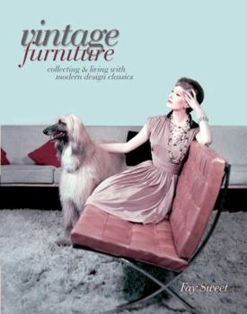 Hardcover Vintage Furniture: Collecting & Living with Modern Design Classics Book