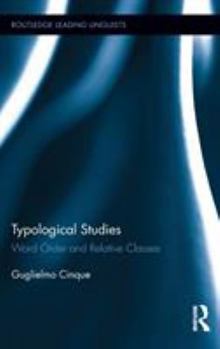 Typological Studies: Word Order and Relative Clauses - Book  of the Routledge Leading Linguists