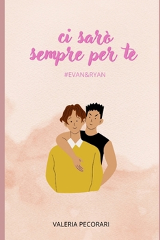 Paperback Ci sarò sempre per te: Evan e Ryan [Italian] Book