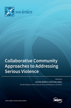 Hardcover Collaborative Community Approaches to Addressing Serious Violence Book