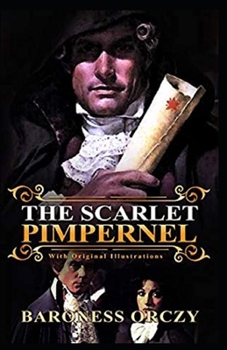 Paperback The Scarlet Pimpernel Illustrated Book