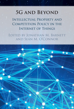 Hardcover 5g and Beyond: Intellectual Property and Competition Policy in the Internet of Things Book