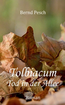 Paperback Tolbiacum - Tod in der Allee [German] Book