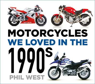Paperback Motorcycles We Loved in the 1990s Book