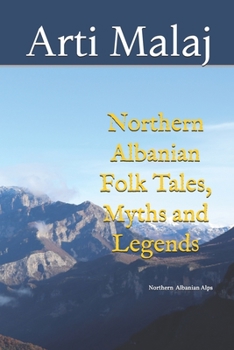Paperback Northern Albanian Folk Tales, Myths and Legends Book