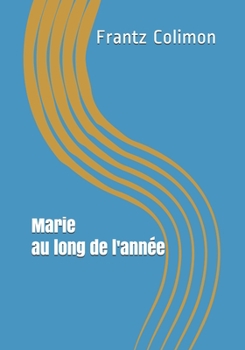 Marie au long de l'année (French Edition)
