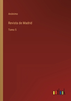 Paperback Revista de Madrid: Tomo 5 [Spanish] Book
