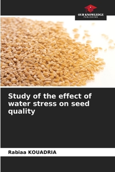 Paperback Study of the effect of water stress on seed quality Book