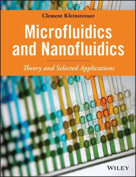 Hardcover Microfluidics and Nanofluidics: Theory and Selected Applications Book