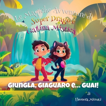 Paperback Giungla, Giaguaro e... Guai! [Italian] Book