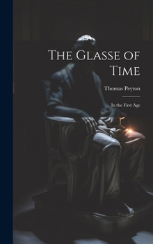 Hardcover The Glasse of Time: In the First Age Book