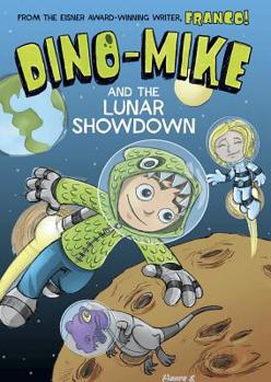 Dino-Mike and the Lunar Showdown - Book #8 of the Dino-Mike