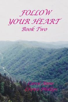 Paperback Follow Your Heart: Book Two Book