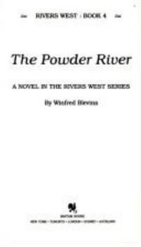 The Powder River - Book #4 of the Rivers West