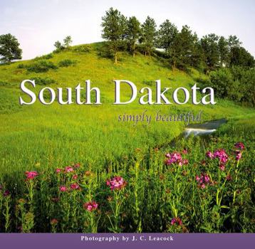 Hardcover South Dakota Simply Beautiful Book