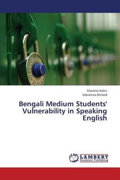 Paperback Bengali Medium Students' Vulnerability in Speaking English Book