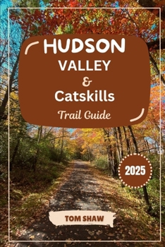 Paperback Hudson Valley and Catskills Trail Guide 2025 Book