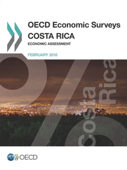 Paperback OECD Economic Surveys: Costa Rica 2016 Economic Assessment Book