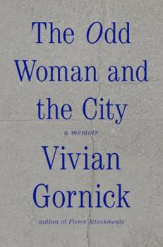 Hardcover The Odd Woman and the City: A Memoir Book