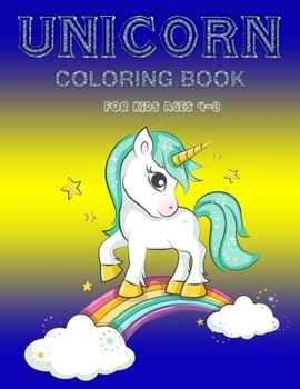 Unicorn Coloring Book for Kids Ages 4-8: A Fantasy Coloring Book with Magical Unicorns, Beautiful Flowers, and Relaxing Fantasy Scenes