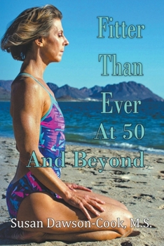 Paperback Fitter Than Ever at 50 and Beyond Book